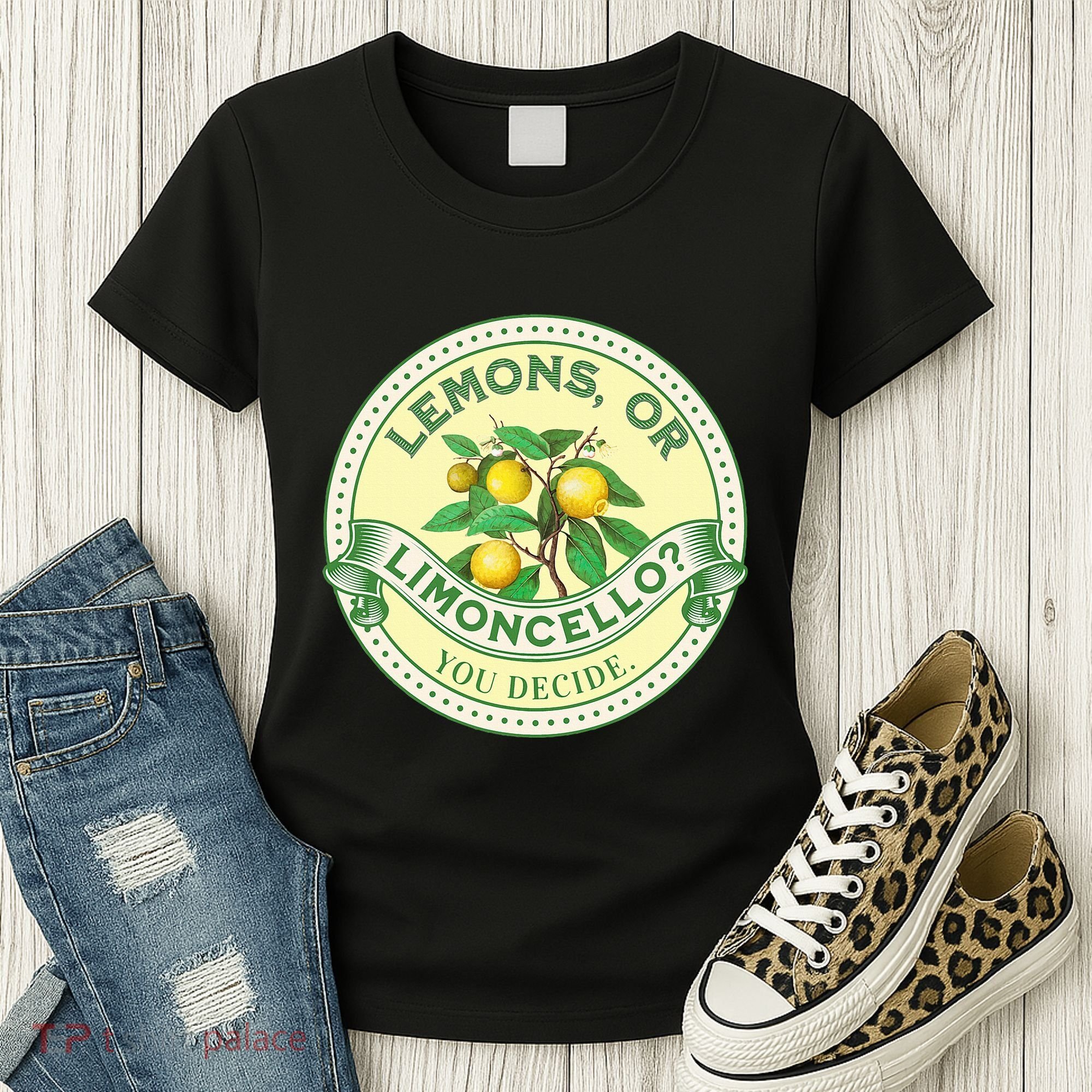 Lemons Or Limoncello You Decide. Optimist Pessimist Women's T-Shirt