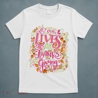 Let Our Lives Be Full Of Both Thanks And Giving T-Shirt thumb 5