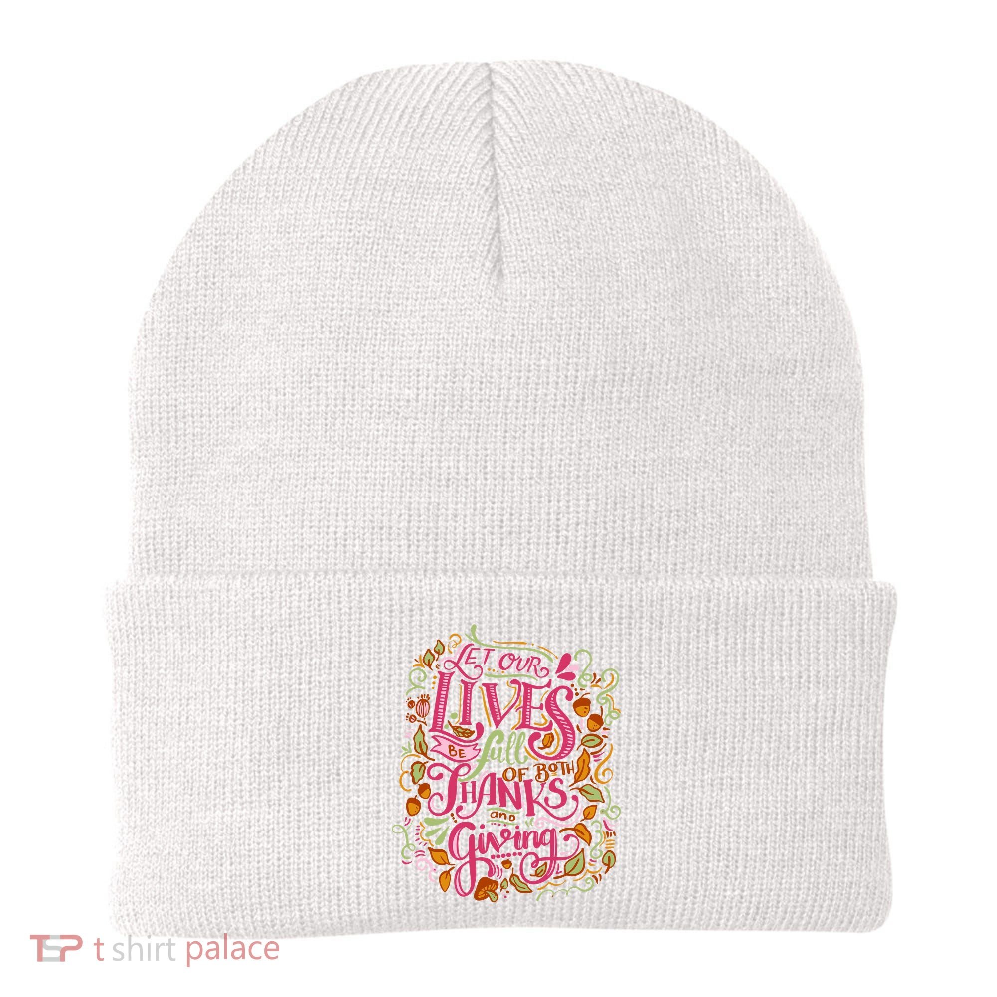 Let Our Lives Be Full Of Both Thanks And Giving Beanie