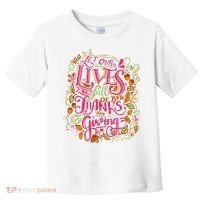 Let Our Lives Be Full Of Both Thanks And Giving Toddler T-Shirt thumb 0