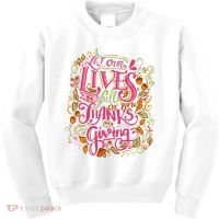 Let Our Lives Be Full Of Both Thanks And Giving Kids Sweatshirt thumb 0