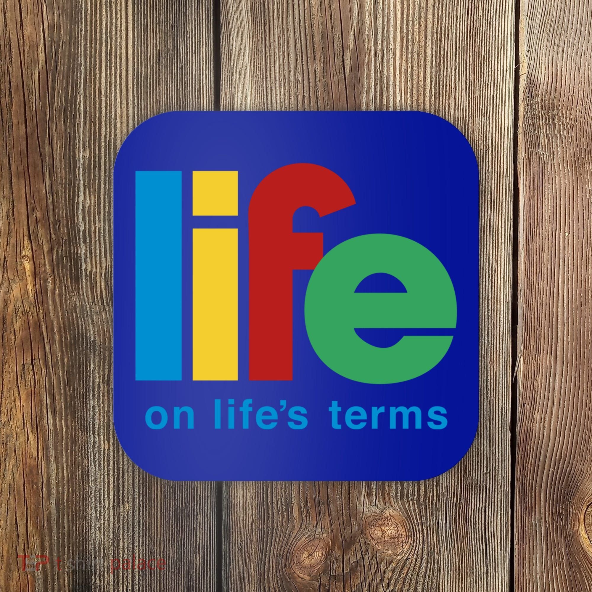 Life On Life's Terms Sobriety Recovery Funny Aa Na Gift Coaster