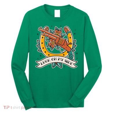 Luck On My Side Gun Long Sleeve Shirt
