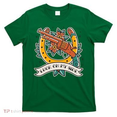 Luck On My Side Gun T-Shirt