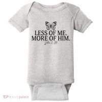Less Of Me. More Of Him John 3:30 Baby Bodysuit thumb 0