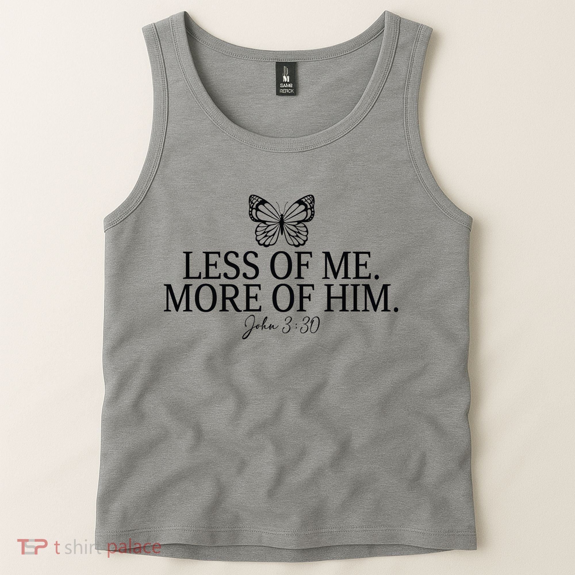 Less Of Me. More Of Him John 3:30 Tank Top
