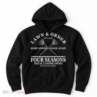 Lawn & Order Make America Rake Again Four Seasons Total Landscaping Hoodie thumb 0
