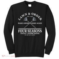 Lawn & Order Make America Rake Again Four Seasons Total Landscaping Sweatshirt thumb 0