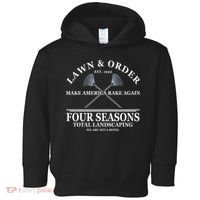 Lawn & Order Make America Rake Again Four Seasons Total Landscaping Toddler Hoodie thumb 0