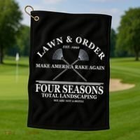 Lawn & Order Make America Rake Again Four Seasons Total Landscaping Golf Towel thumb 1