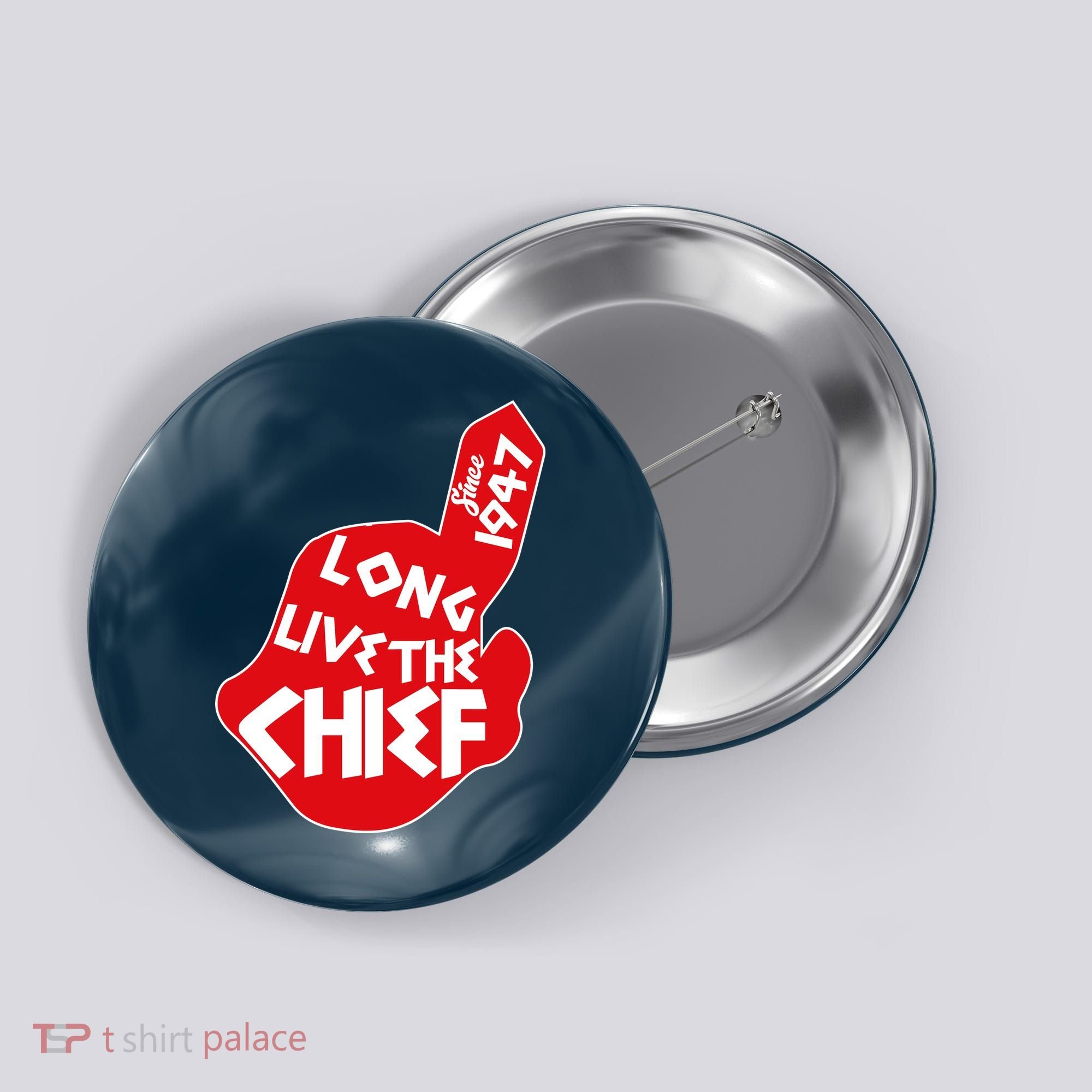 Long Live The Chief Button