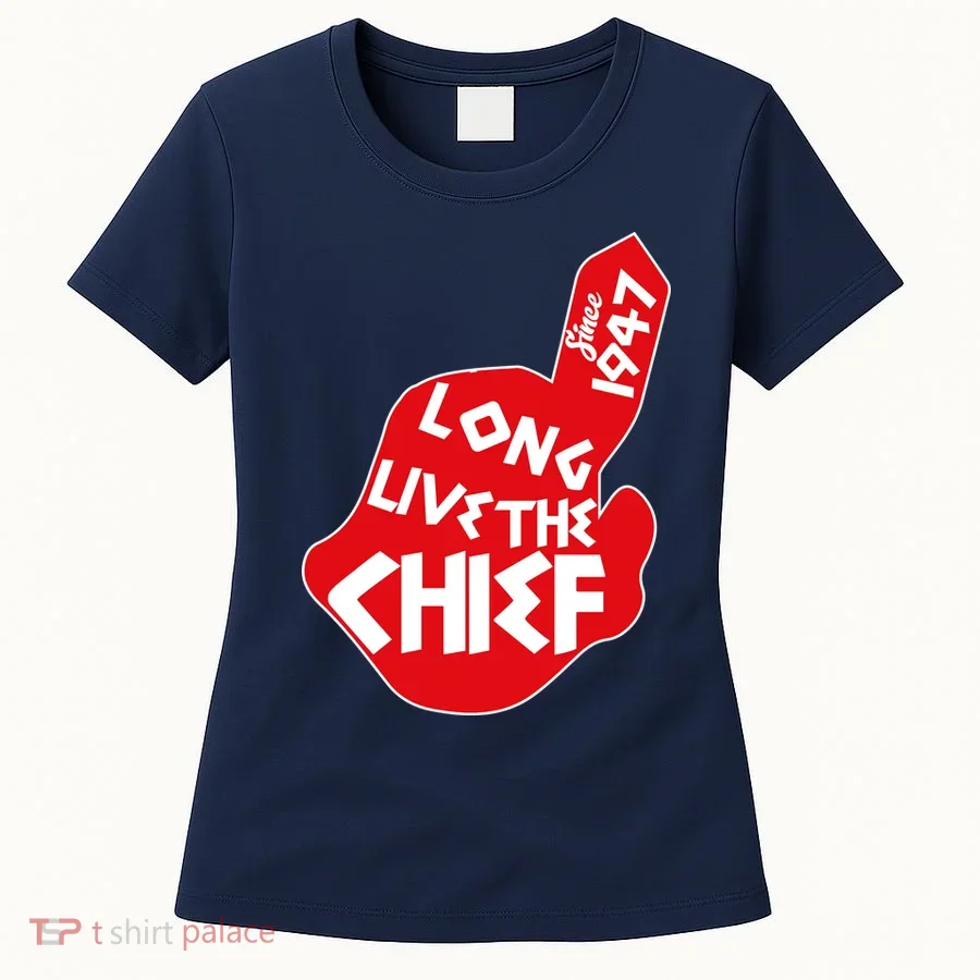 Long Live The Chief Women's T-Shirt
