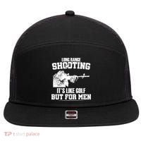 Long Range Shooting It's Like Golf But For Men 7 Panel Mesh Trucker Snapback Hat thumb 0