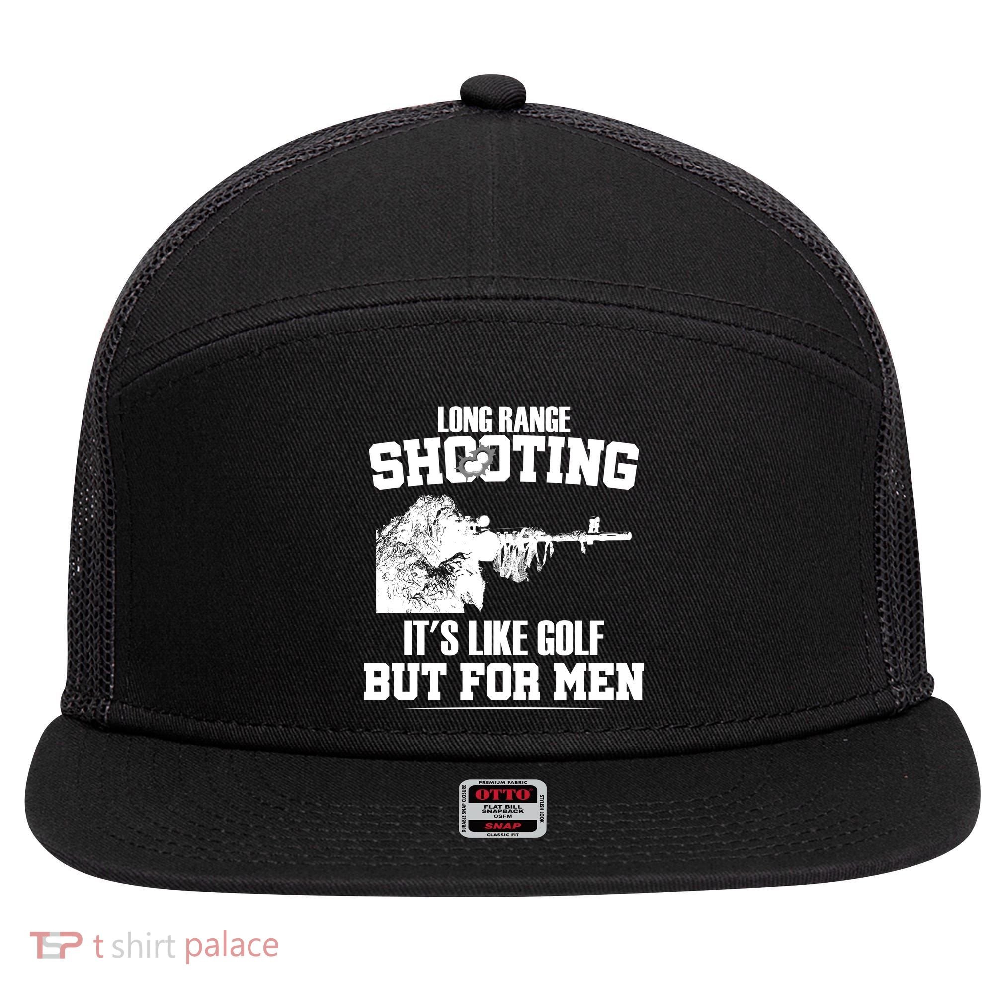 Long Range Shooting It's Like Golf But For Men 7 Panel Mesh Trucker Snapback Hat
