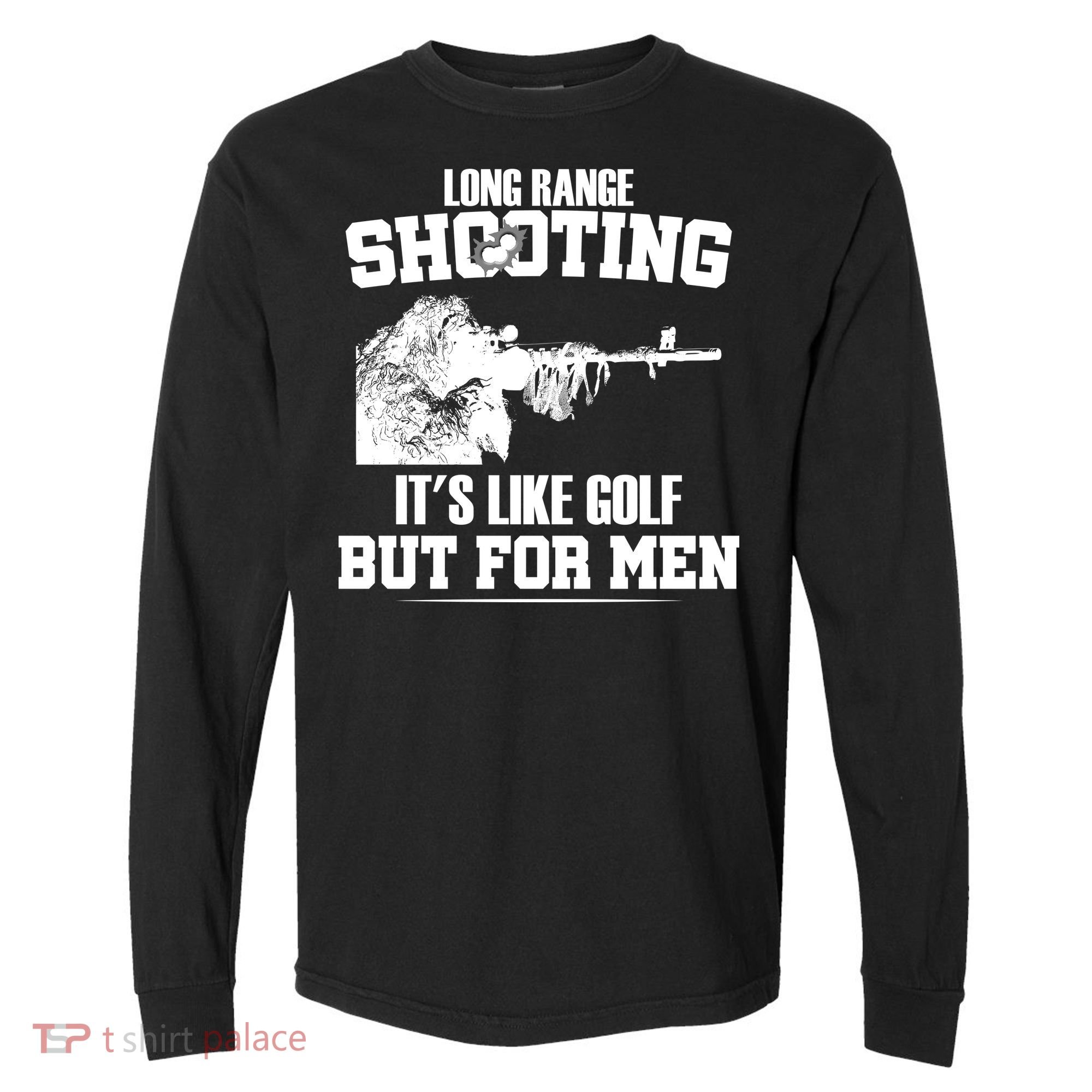 Long Range Shooting It's Like Golf But For Men Comfort Colors Heavyweight Long Sleeve T-Shirt