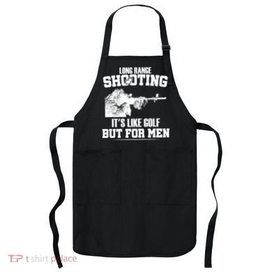 Long Range Shooting It's Like Golf But For Men Apron