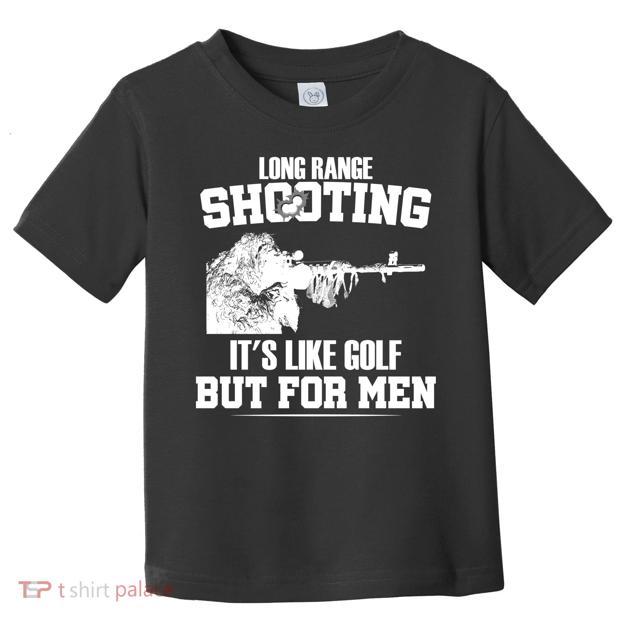 Long Range Shooting It's Like Golf But For Men Toddler T-Shirt