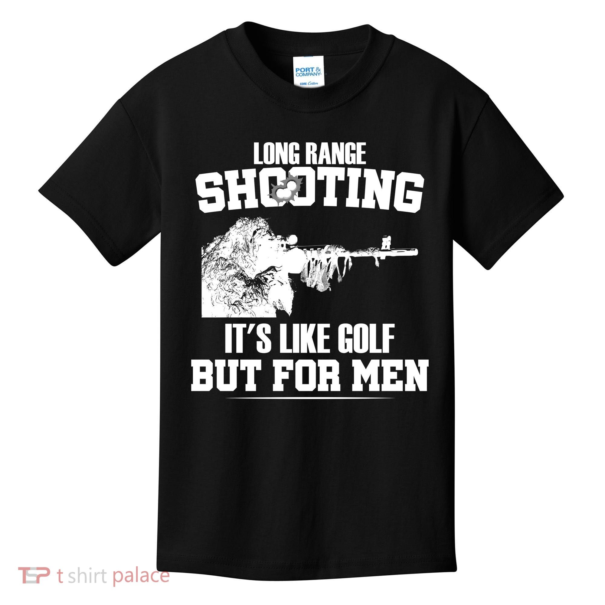 Long Range Shooting It's Like Golf But For Men Kids T-Shirt