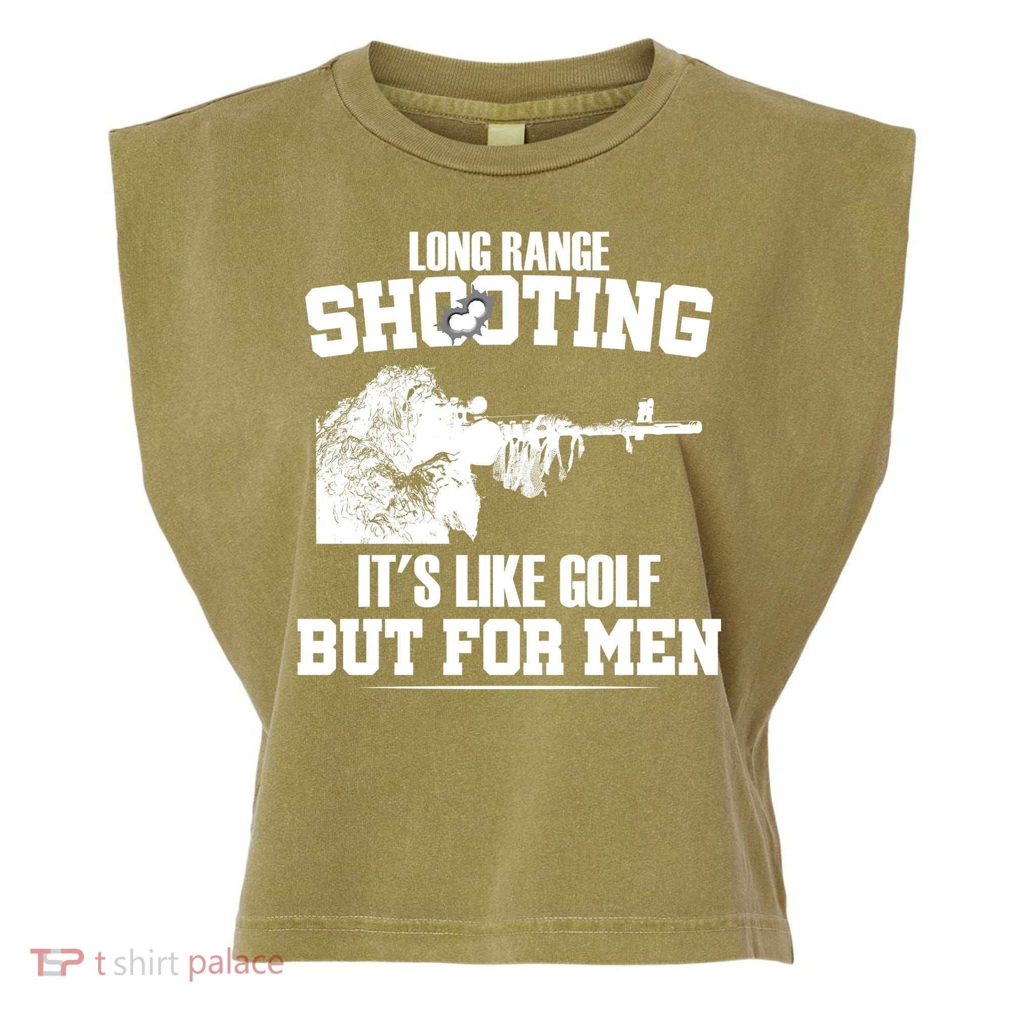 Long Range Shooting It's Like Golf But For Men Garment-Dyed Women's Muscle Tee