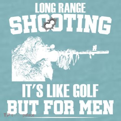 Long Range Shooting It's Like Golf But For Men Sueded Cloud Jersey T-Shirt