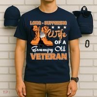 Long-Suffering Wife Of A Grumpy Old Veteran T-Shirt thumb 6