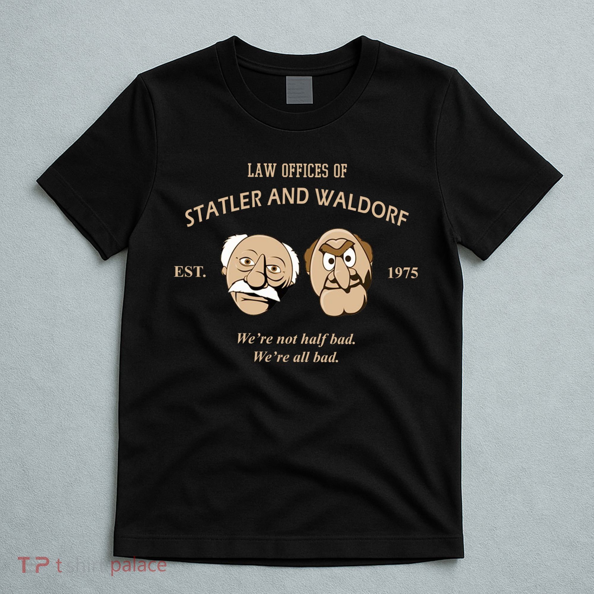 Law Offices Of Statler And Waldorf Est 1975 T-Shirt