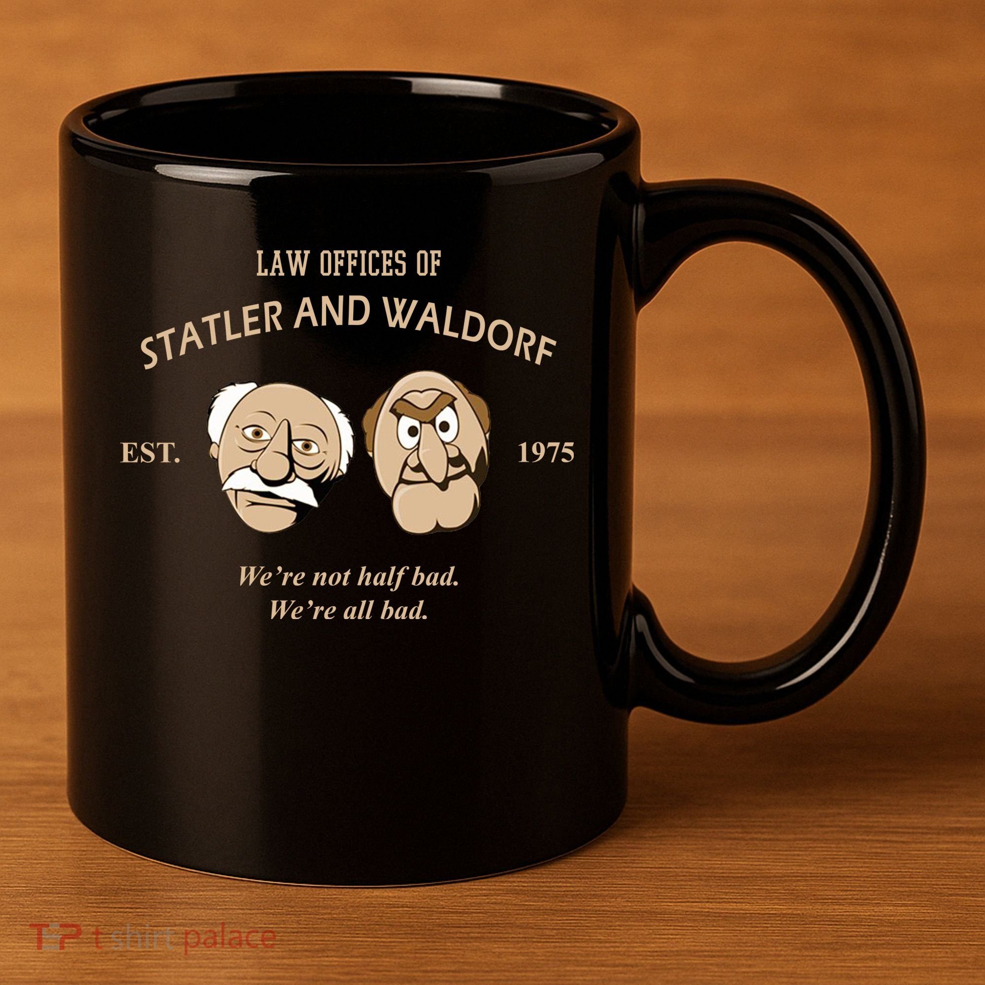 Law Offices Of Statler And Waldorf Est 1975 11oz C Handle Ceramic Mug