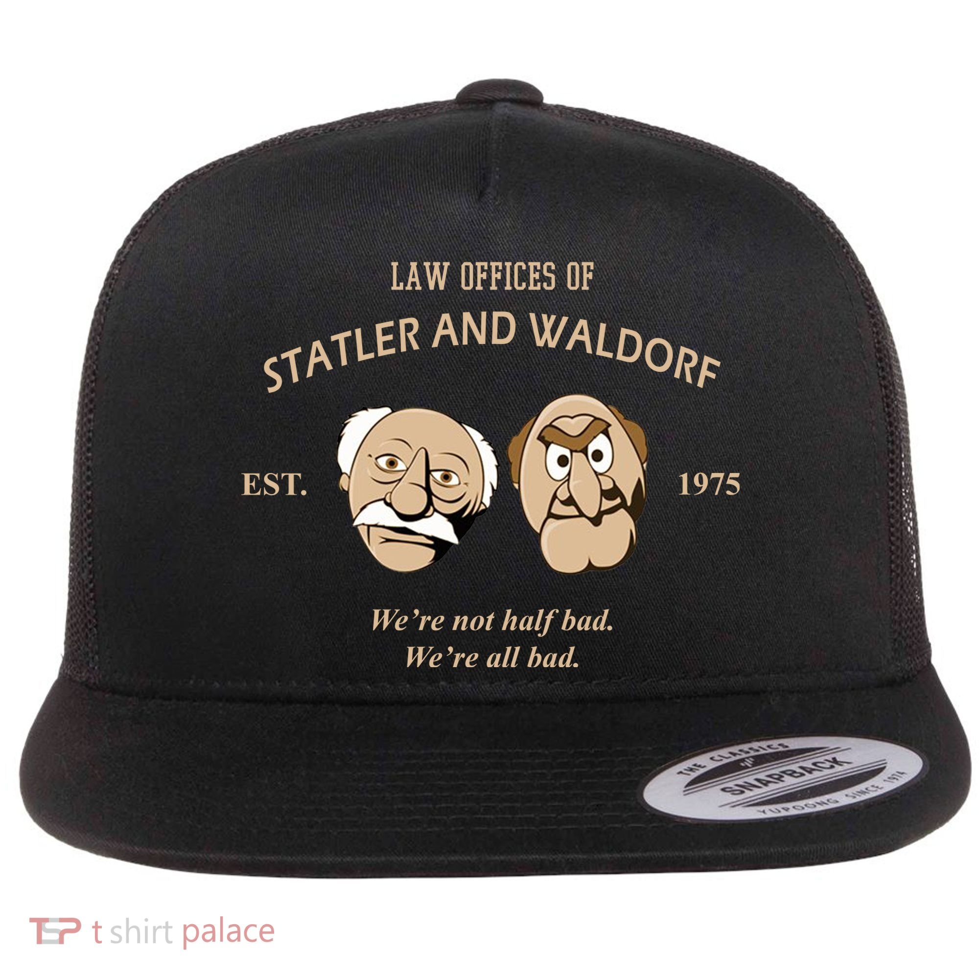 Law Offices Of Statler And Waldorf Est 1975 Flat Bill Trucker Hat