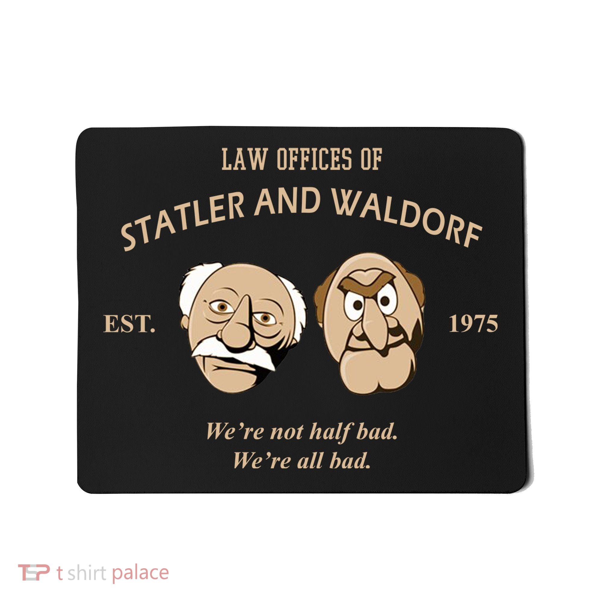 Law Offices Of Statler And Waldorf Est 1975 Mousepad