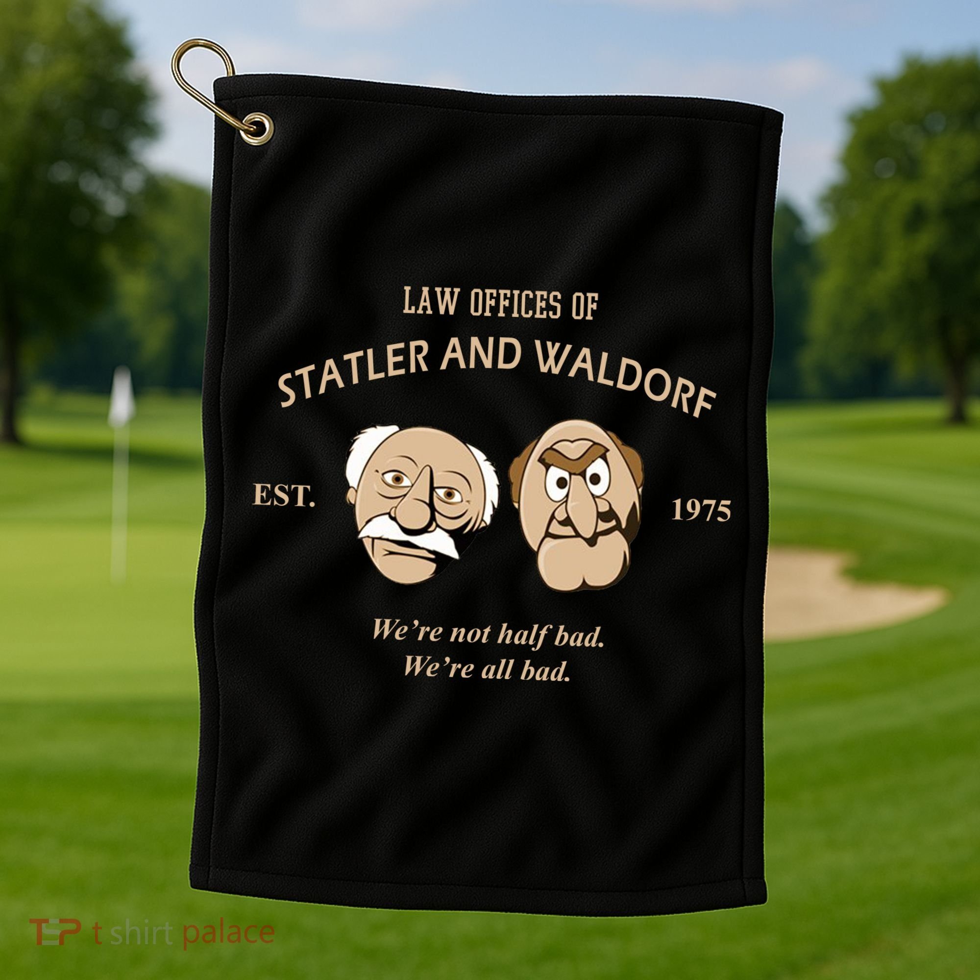 Law Offices Of Statler And Waldorf Est 1975 Golf Towel
