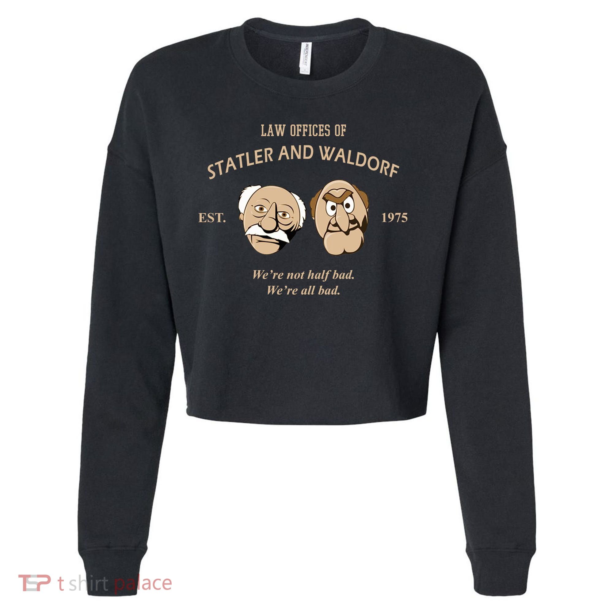 Law Offices Of Statler And Waldorf Est 1975 Cropped Pullover Crew
