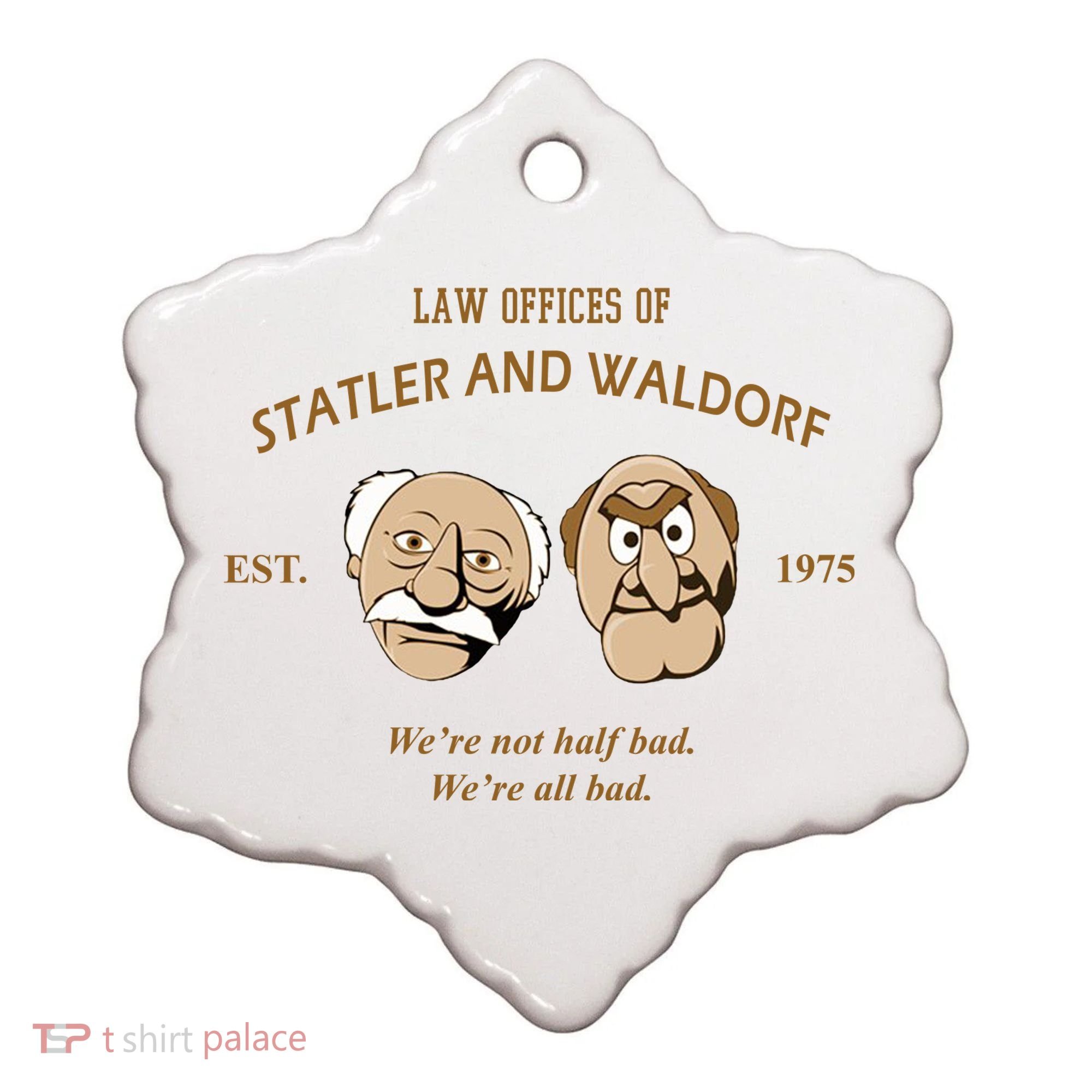 Law Offices Of Statler And Waldorf Est 1975 Ceramic Ornament