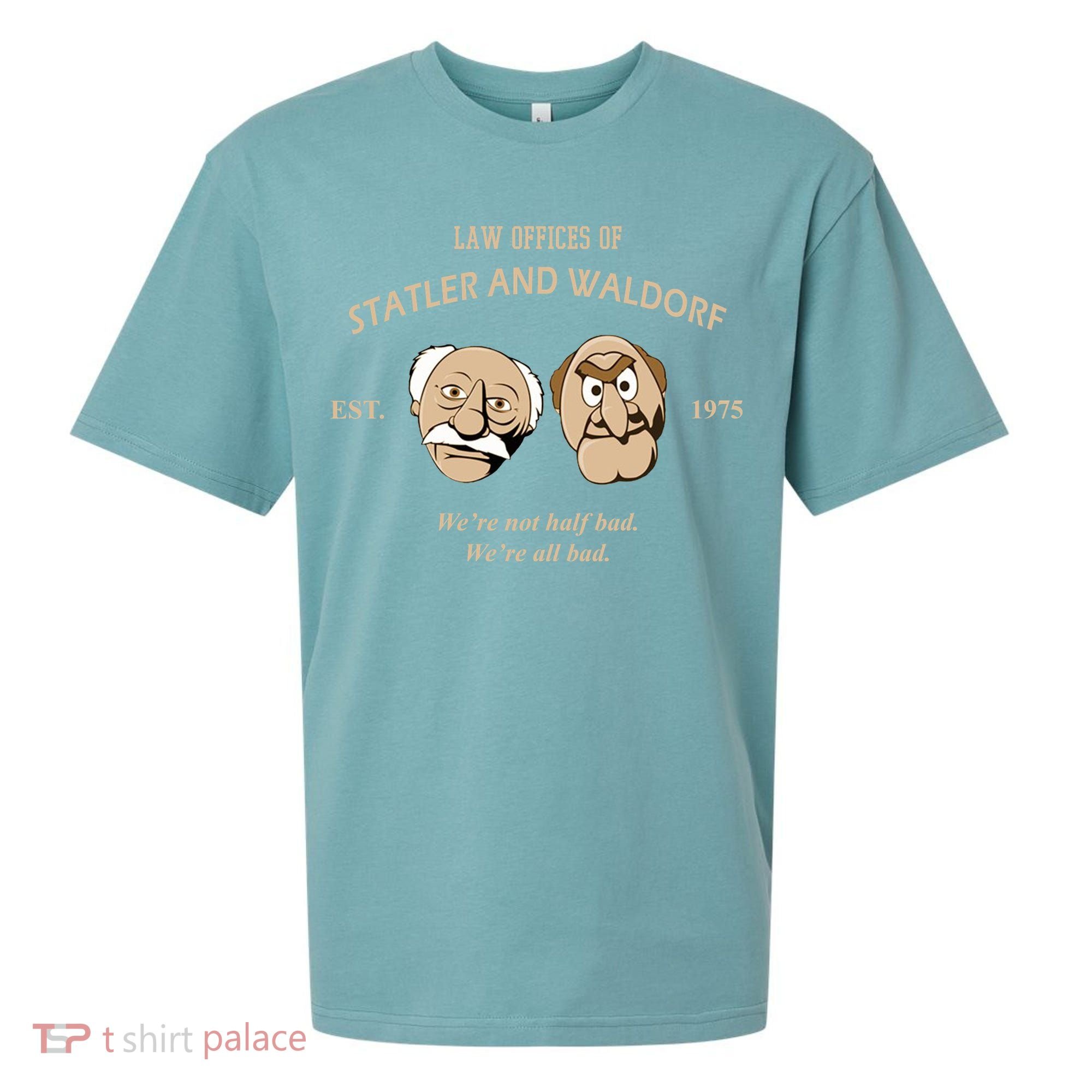 Law Offices Of Statler And Waldorf Est 1975 Sueded Cloud Jersey T-Shirt