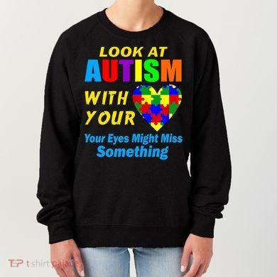 Look At Autism With Your Heart Women's Sweatshirt