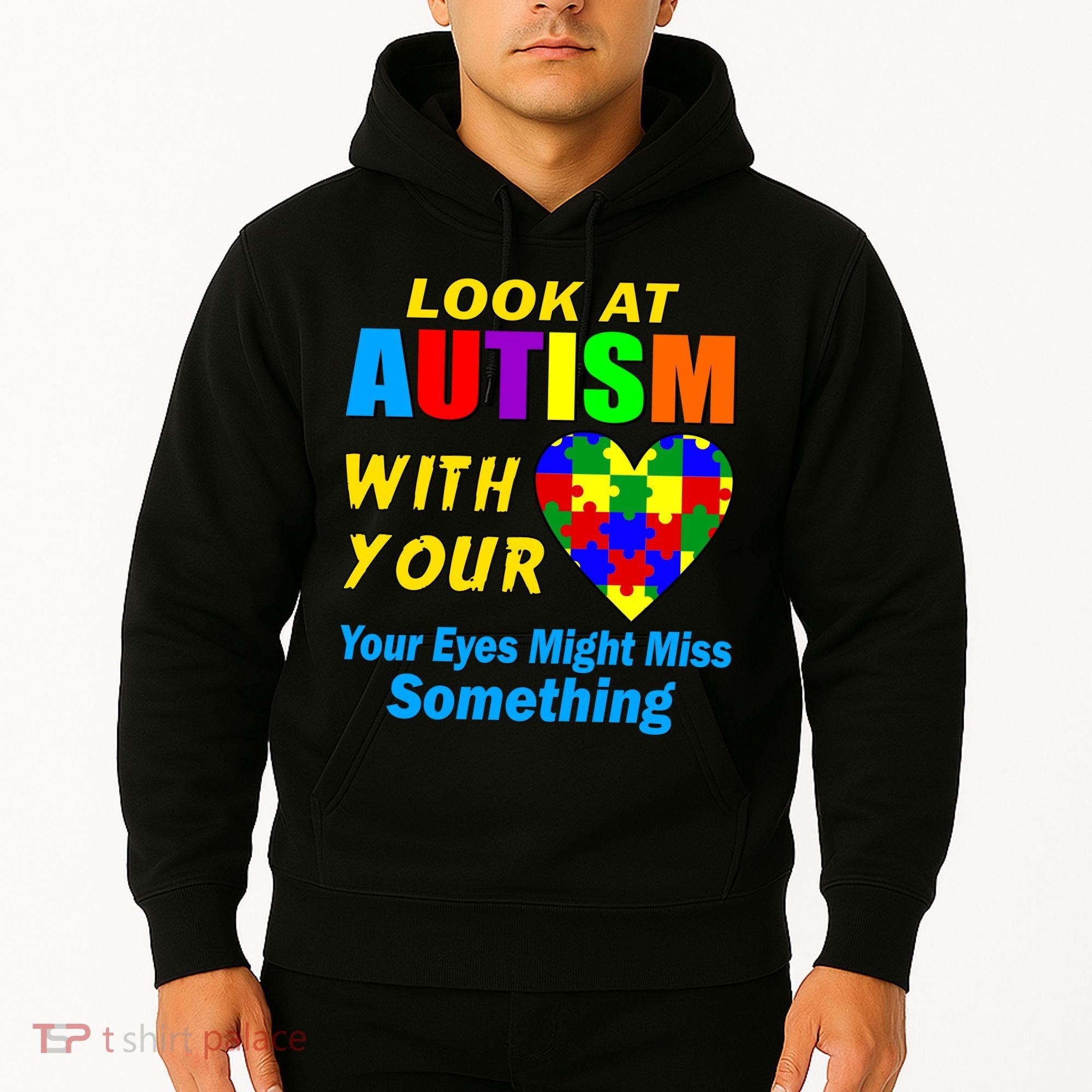 Look At Autism With Your Heart Hoodie