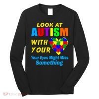 Look At Autism With Your Heart Long Sleeve Shirt thumb 0
