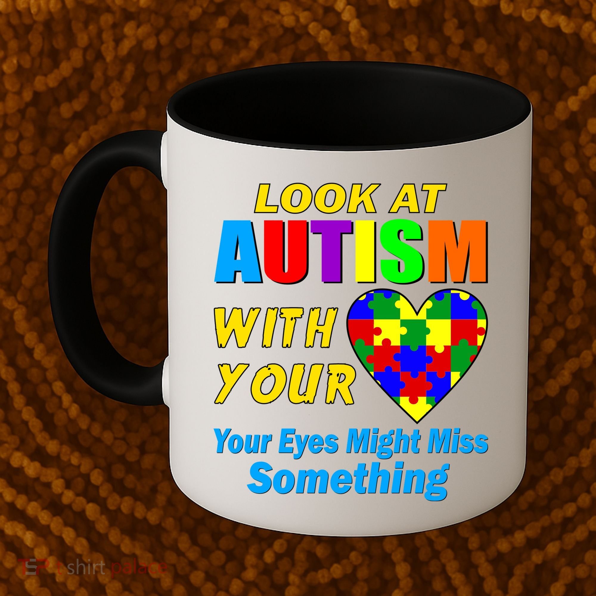Look At Autism With Your Heart Coffee Mug
