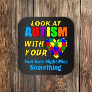 Look At Autism With Your Heart Coaster