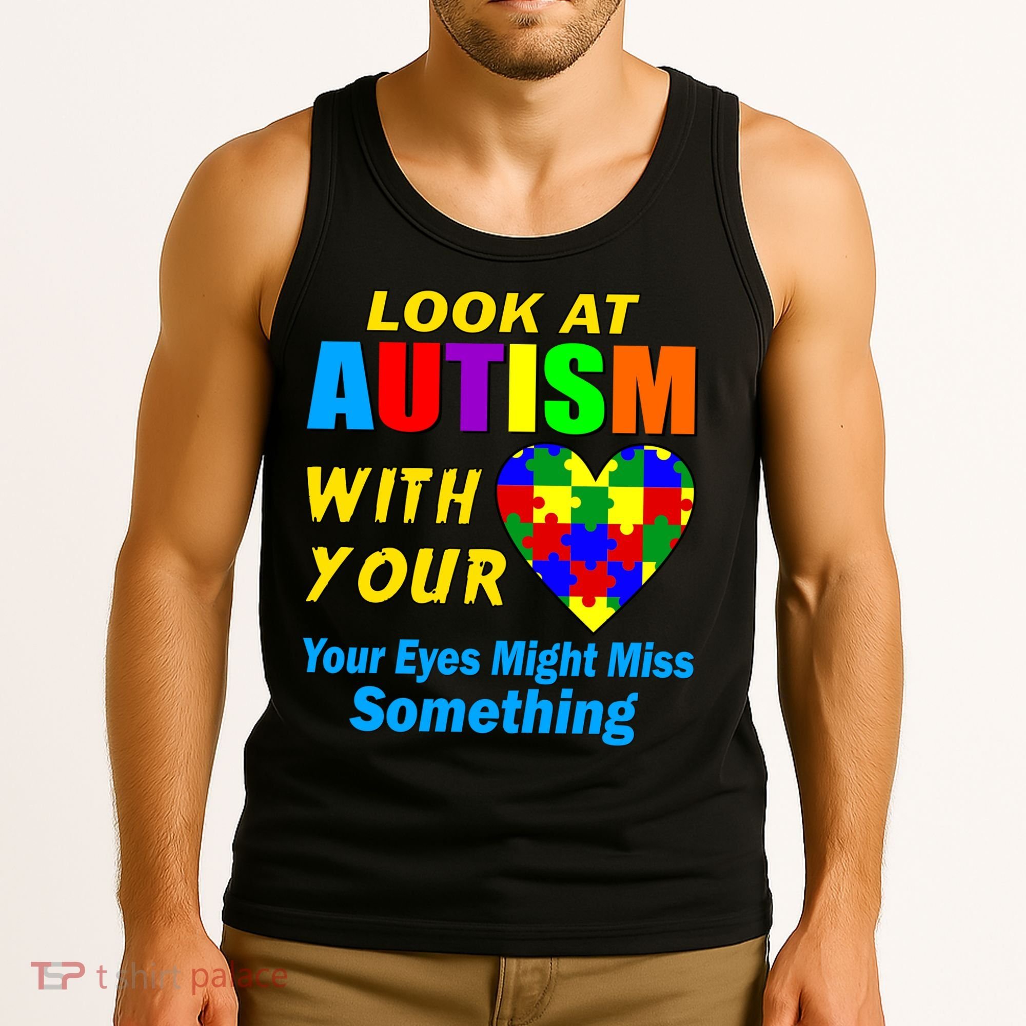 Look At Autism With Your Heart Tank Top