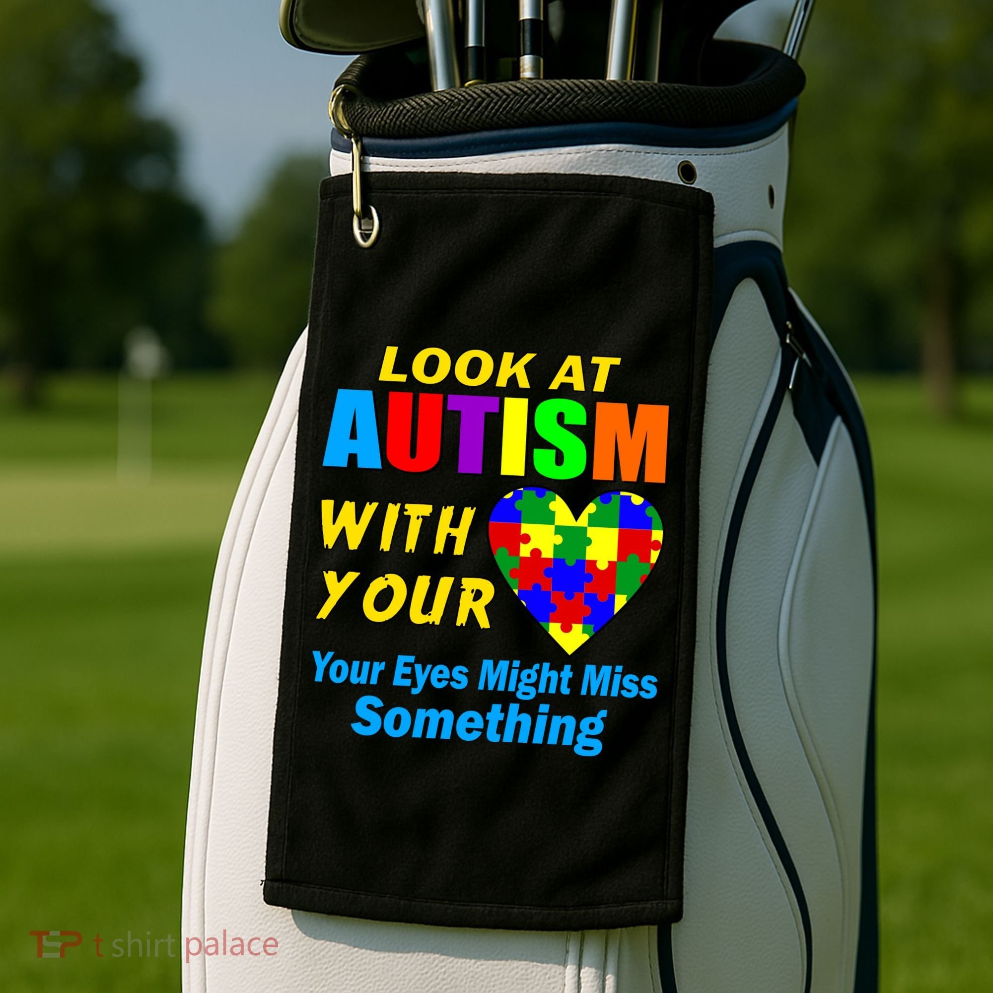 Look At Autism With Your Heart Golf Towel