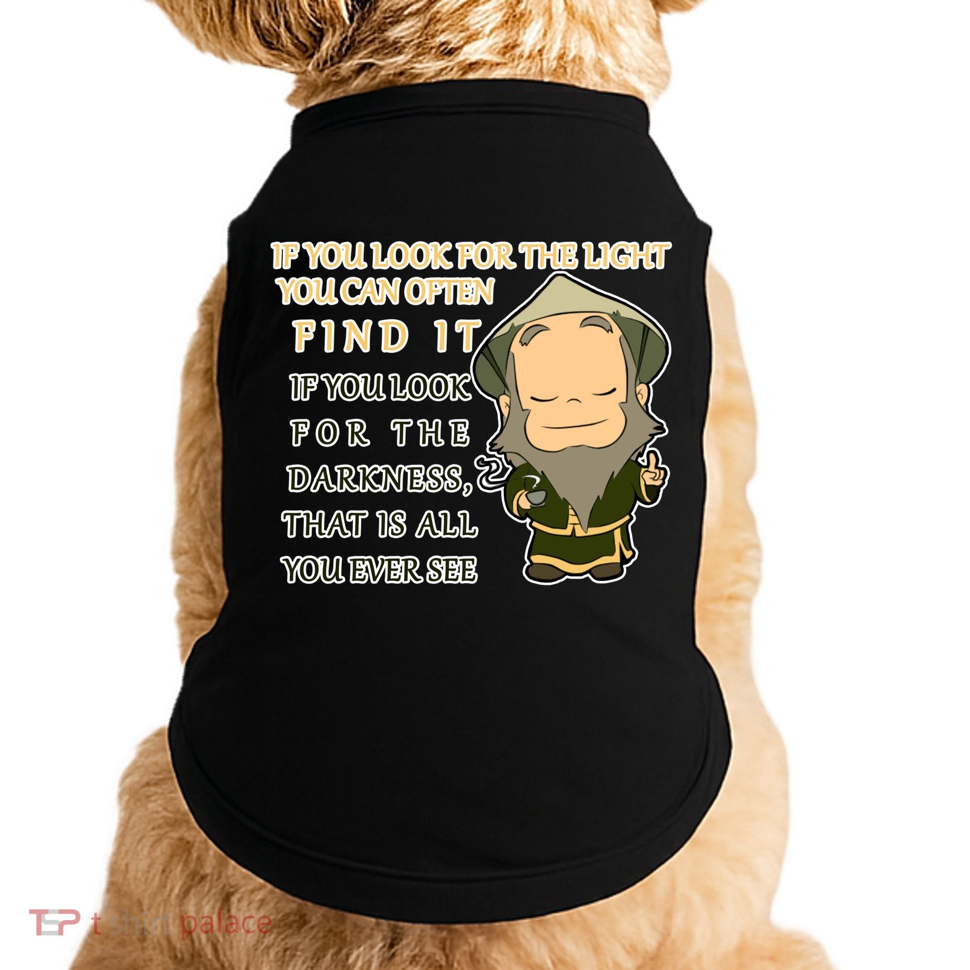 Look For The Light Not Darkness Uncle Iron Quote Doggie Tank