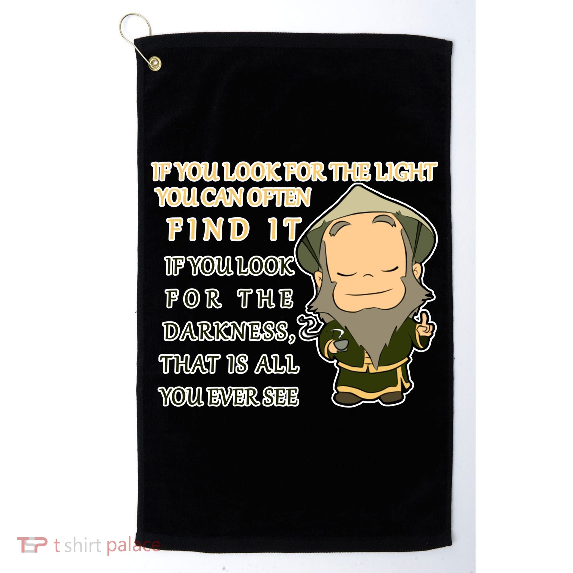 Look For The Light Not Darkness Uncle Iron Quote Golf Towel
