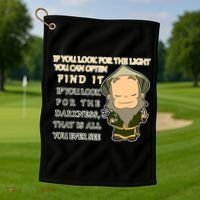 Look For The Light Not Darkness Uncle Iron Quote Golf Towel thumb 1
