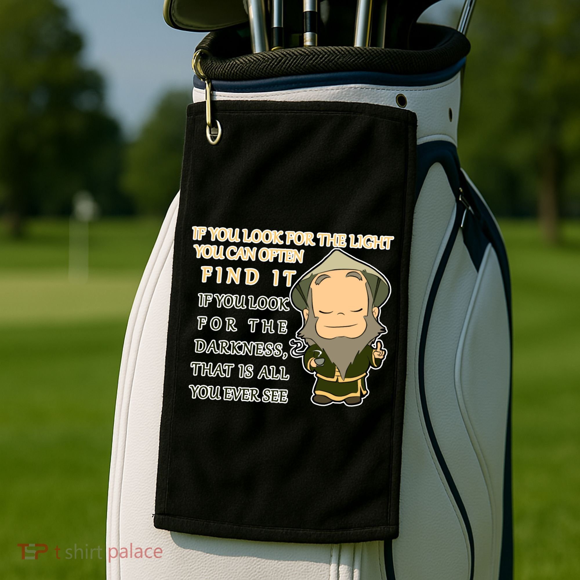 Look For The Light Not Darkness Uncle Iron Quote Golf Towel