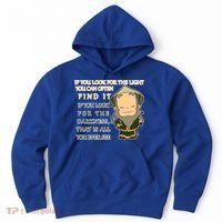Look For The Light Not Darkness Uncle Iron Quote Hoodie thumb 0
