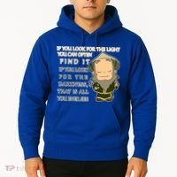 Look For The Light Not Darkness Uncle Iron Quote Hoodie thumb 2