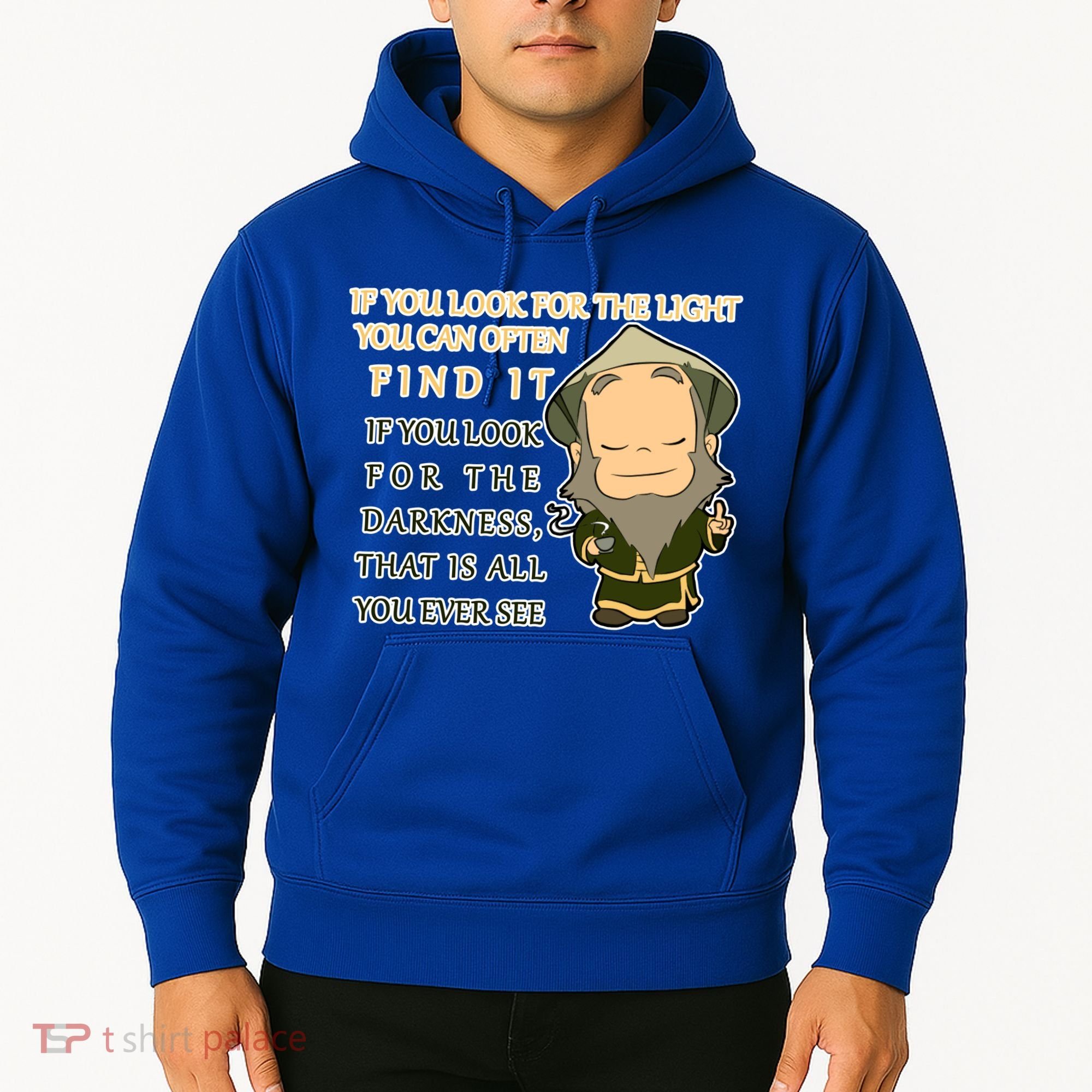 Look For The Light Not Darkness Uncle Iron Quote Hoodie