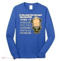 Look For The Light Not Darkness Uncle Iron Quote Long Sleeve Shirt thumb 0