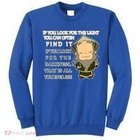 Look For The Light Not Darkness Uncle Iron Quote Sweatshirt thumb 0