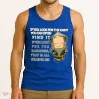 Look For The Light Not Darkness Uncle Iron Quote Tank Top thumb 3